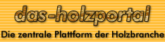 DAS-HOLZPORTAL - Die zentrale Plattform der Holzbranche